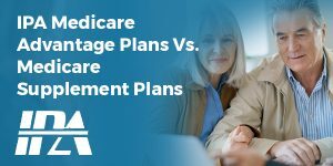 IPA Medicare Advantage Plans vs Medicare Supplement Plans.jpg  