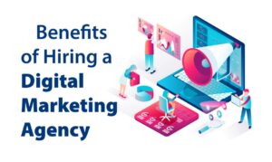 Benefits of Hiring a Digital Marketing Agency 2020.jpg  