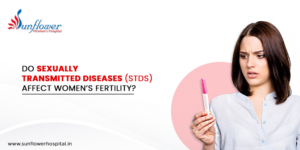 Do Sexually Transmitted Diseases (STDs) affect Women’s Fertility.png  